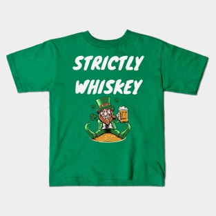 Strictly Whiskey St Patrick's Day Kids T-Shirt